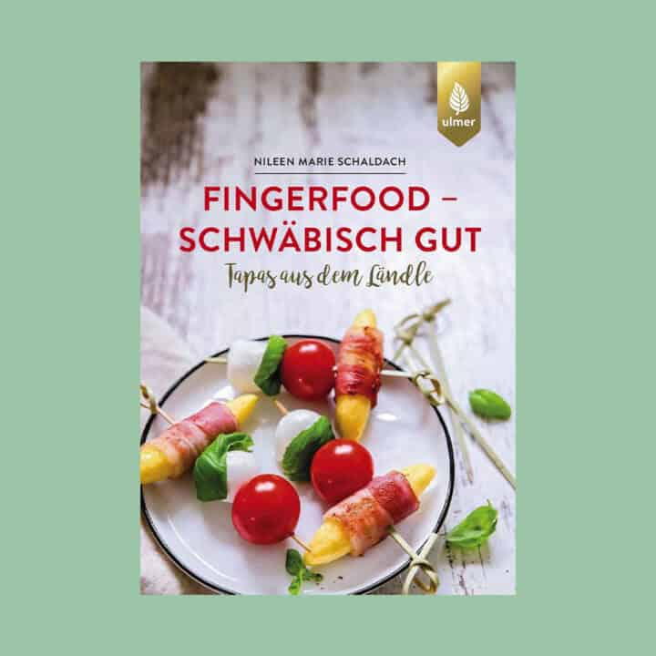 Fingerfood - schwäbisch gut: Tapas aus dem Ländle
