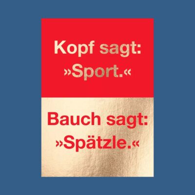 Postkarte: Kopf sagt: “Sport” Bauch sagt:”Spätzle”