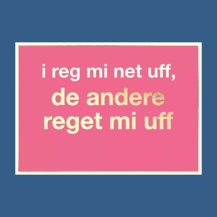 Postkarte: i reg mi net uff, de andere reget mi uff